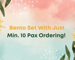 Bento Set With Just Min. 10 Pax Ordering!  